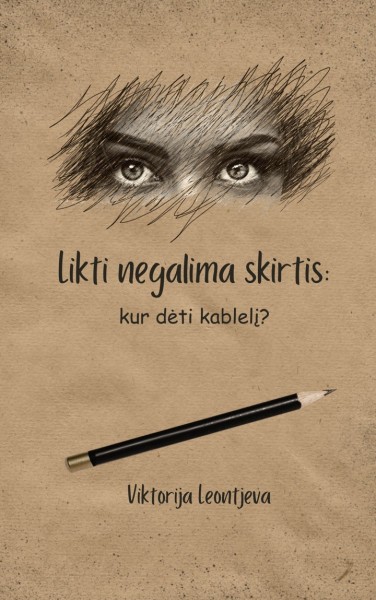Viktorija Leontjeva — Likti negalima skirtis: kur dėti kablelį?