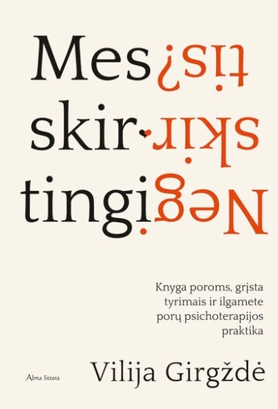 Vilija Girgždė — Mes skirtingi. Negi skirtis?