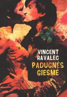 Vincent Ravalec — Padugnės giesmė