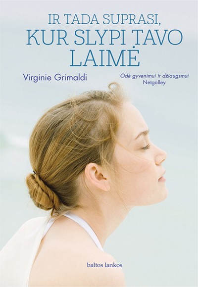 Virginie Grimaldi — Ir tada suprasi, kur slypi tavo laimė