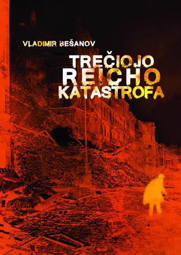 Vladimir Bešanov — Trečiojo Reicho katastrofa