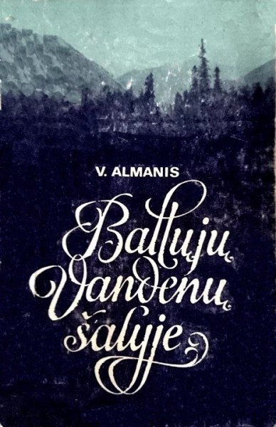 Vytautas Almanis — Baltųjų vandenų šalyje