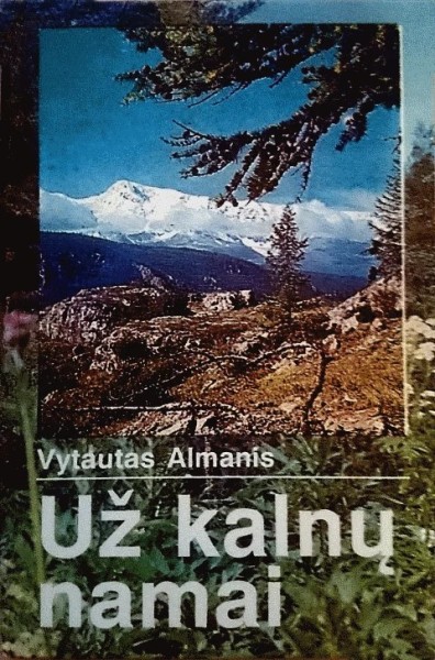 Vytautas Almanis — Už kalnų namai