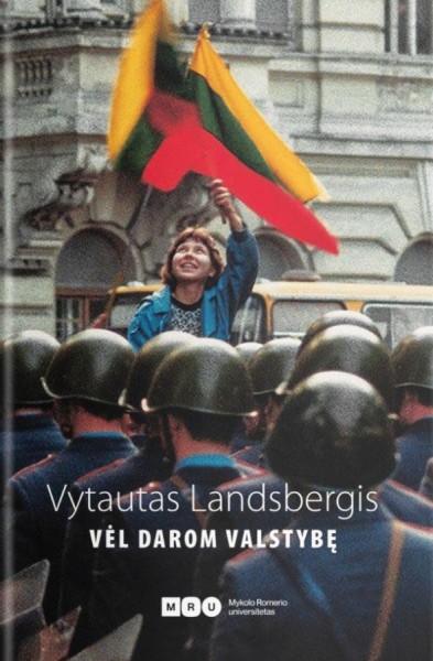 Vytautas Landsbergis — Vėl darom valstybę