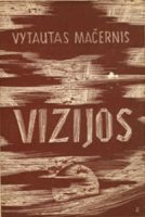 Vytautas Mačernis — Vizijos