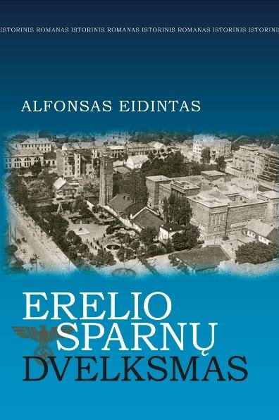 Alfonsas Eidintas — Erelio sparnų dvelksmas