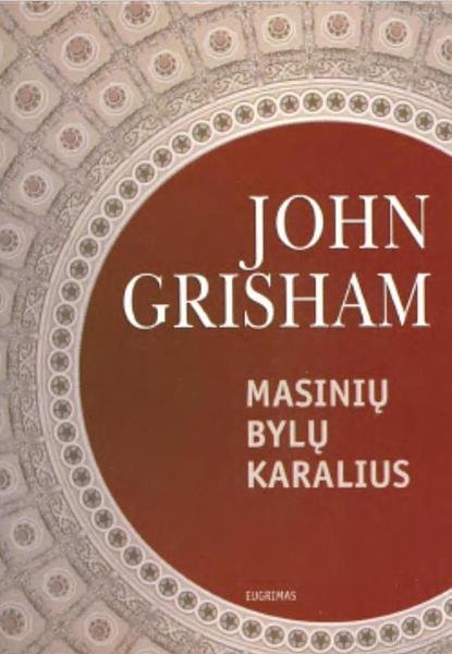 John Grisham — Masinių bylų karalius
