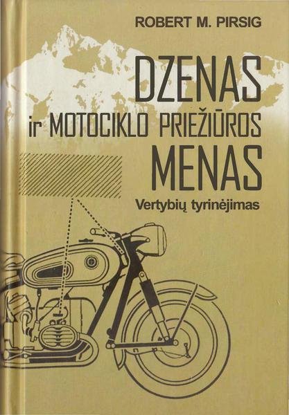Robert M. Pirsig — Dzenas ir motociklo priežiūros menas