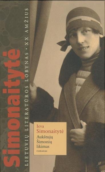 Ieva Simonaitytė — Aukštujų Šimonių likimas
