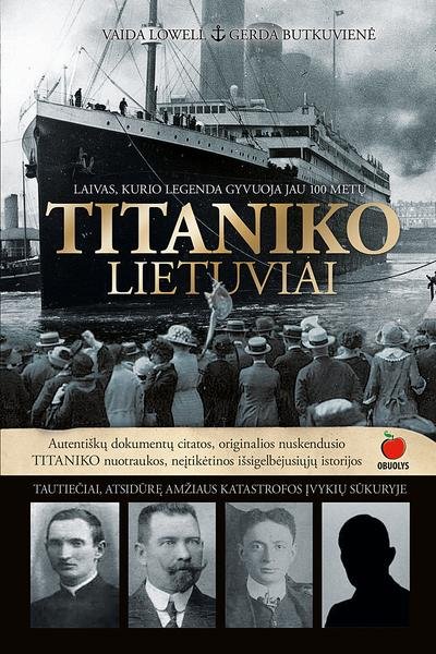Vaida Lowell & Gerda Butkuvienė — Titaniko lietuviai