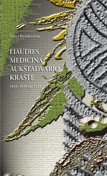 Stasys Biziulevičius — Liaudies medicina Aukštadvario krašte 1935–1939 metais