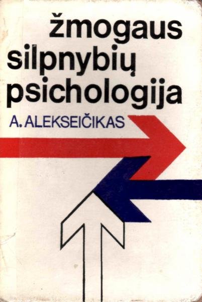Aleksandras Alekseičikas — Žmogaus silpnybių psichologija