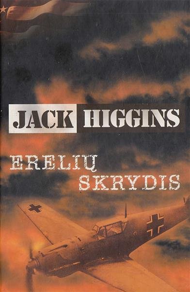 Jack Higgins — Erelių skrydis