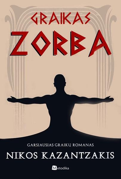 Nikos Kazantzakis — Graikas Zorba