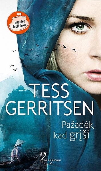 Tess Gerritsen — Pažadėk, kad grįši