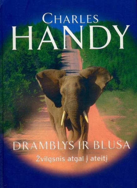 Charles Handy — Dramblys ir blusa