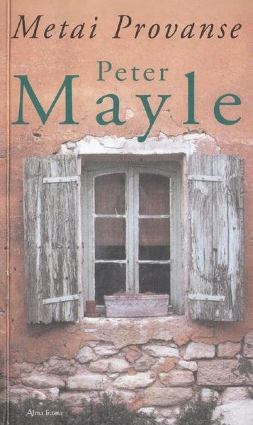 Peter Mayle — Metai Provanse