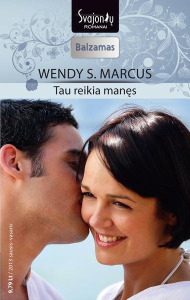 Wendy S. Marcus — Tau reikia manęs