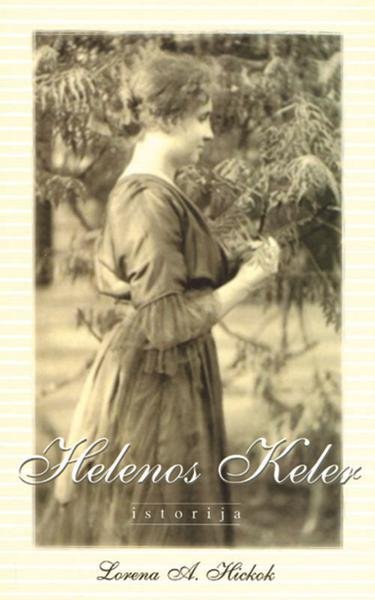 Lorena A. Hickok — Helenos Keler istorija