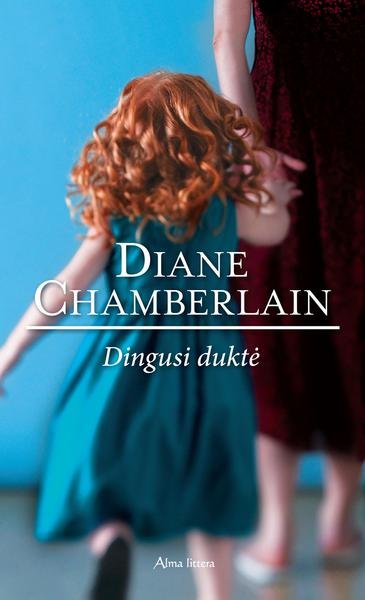Diane Chamberlain — Dingusi duktė