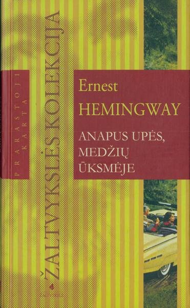 Ernest Hemingway — Anapus upės, medžių ūksmėje
