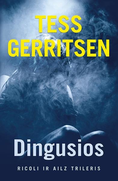 Tess Gerritsen — Dingusios