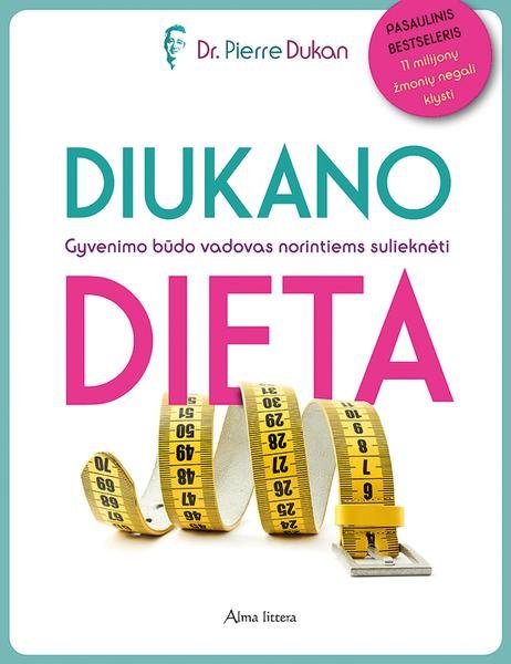 Pierre Dukan — Diukano dieta: gyvenimo būdo vadovas norintiems sulieknėti