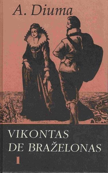 Alexandre Dumas — Vikontas de Braželonas (1)
