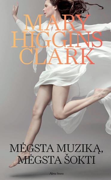 Mary Higgins Clark — Mėgsta muziką, mėgsta šokti
