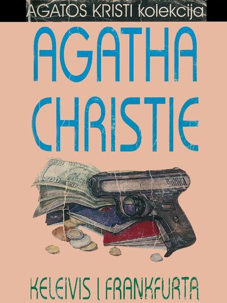 Agatha Christie — Keleivis į Frankfurtą