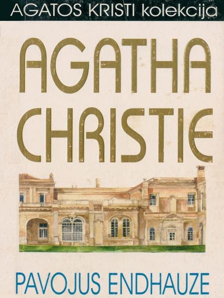 Agatha Christie — Pavojus Endhauze