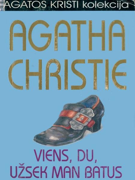 Agatha Christie — Viens, du, užsek man batus
