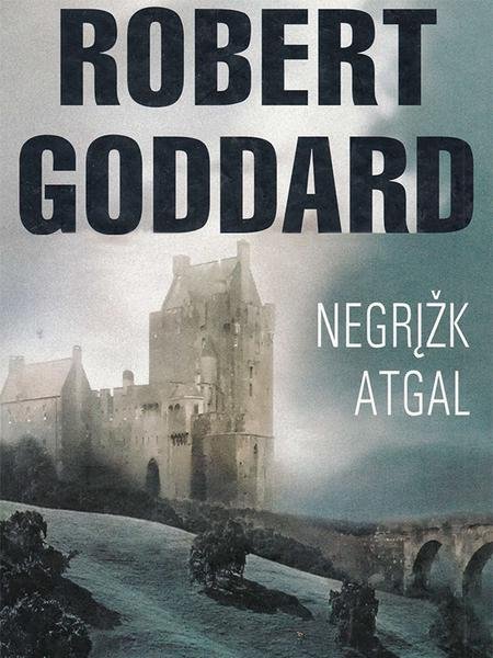 Robert Goddard — Negrįžk atgal