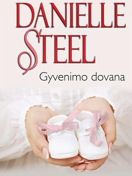 Danielle Steel — Gyvenimo dovana
