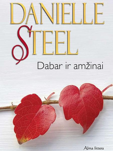 Danielle Steel — Dabar ir amžinai