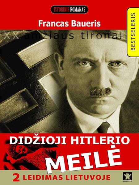 Francas Baueris — Didžioji Hitlerio meilė