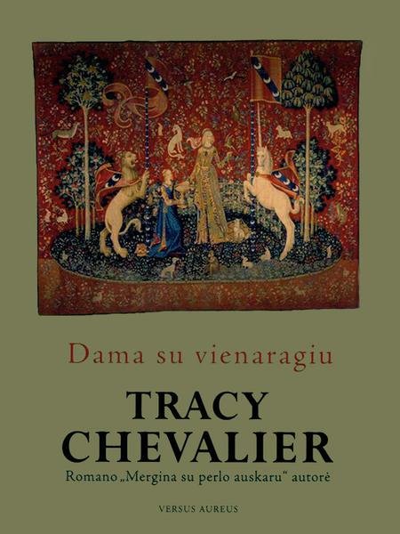Tracy Chevalier — Dama su vienaragiu