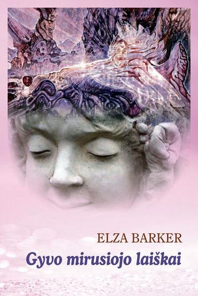 Elza Barker — Gyvo mirusiojo laiškai