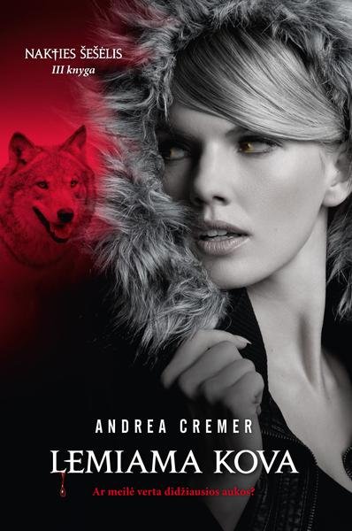 Andrea Cremer — Lemiama kova