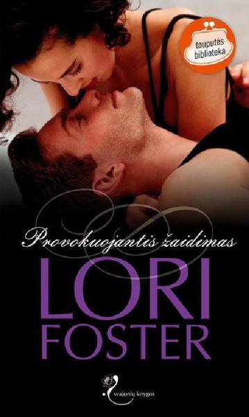 Lori Foster — Provokuojantis žaidimas