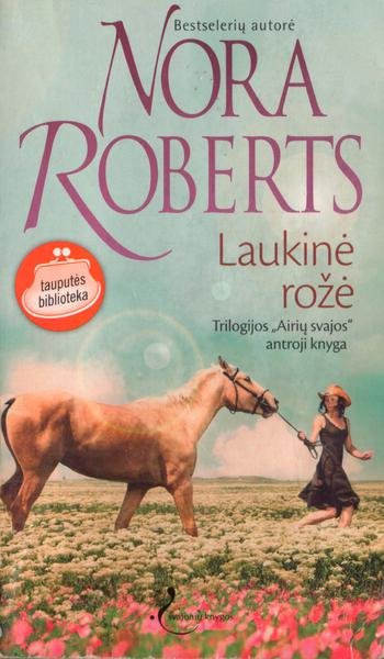 Nora Roberts — Laukinė rožė