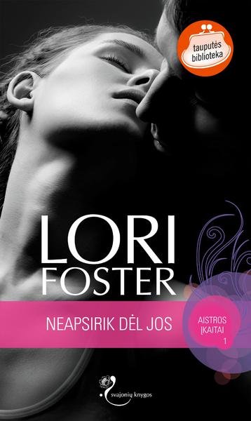 Lori Foster — Neapsirik dėl jos