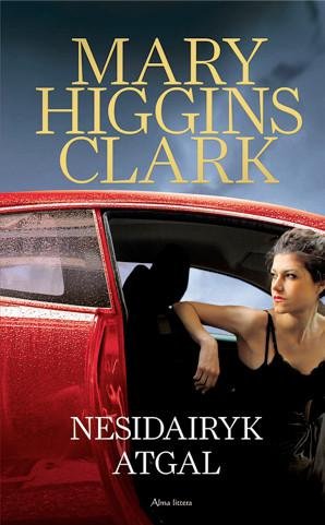 Mary Higgins Clark — Nesidairyk atgal