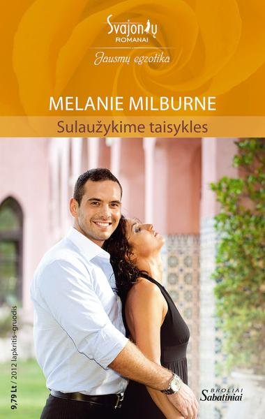 Melanie Milburne — Sulaužykime taisykles