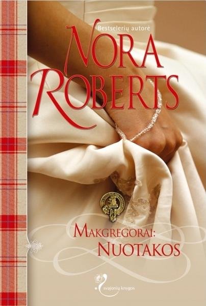 Nora Roberts — Makregorai: Nuotakos