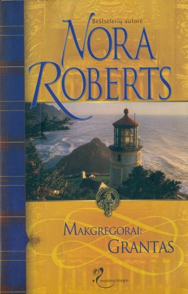 Nora Roberts — Makregorai: Grantas