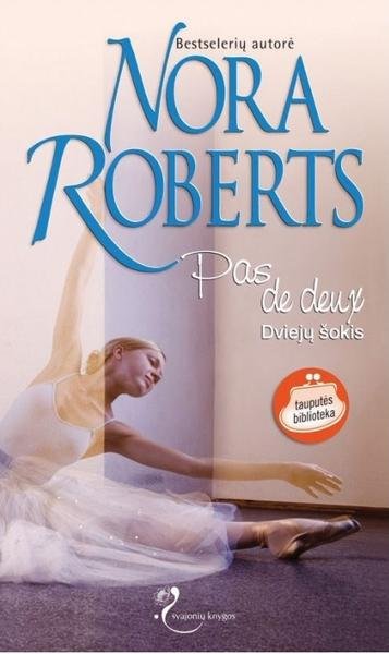 Nora Roberts — Pas de deux. Dviejų šokis