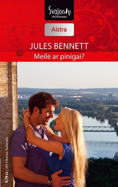 Jules Bennett — Meilė ar pinigai?