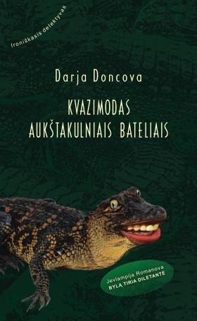 Darja Doncova — Kvazimodas aukštakulniais bateliais