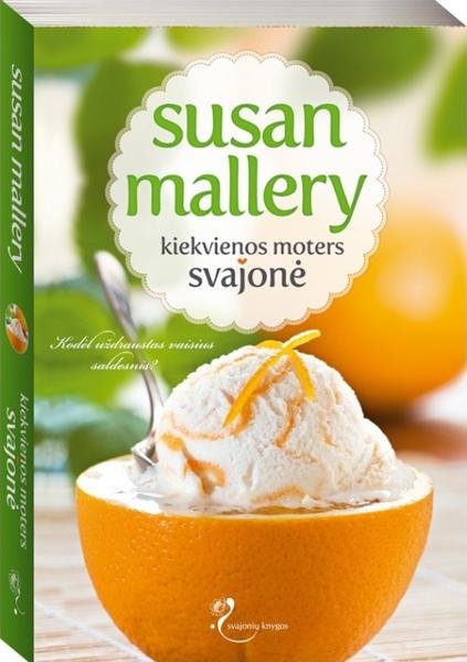 Susan Mallery — Kiekvienos moters svajonė